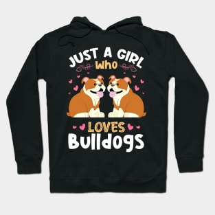 Just a Girl who Loves Bulldogs Gift Hoodie